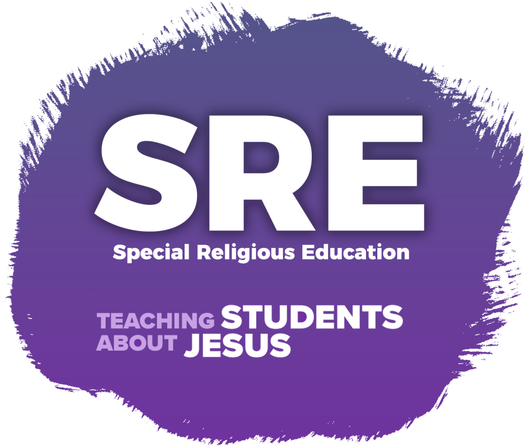SRE = Special Religious Education Teaching students about Jesus